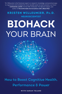 Book cover of Biohack Your Brain by Kristen Willeumier