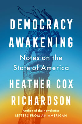 Book cover of Democracy Awakening by Heather Cox Richardson