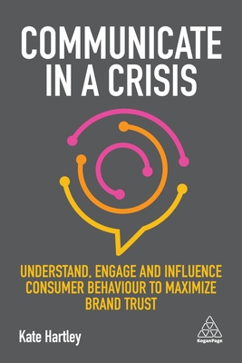 Book cover of Communicate in a Crisis by Kate Hartley