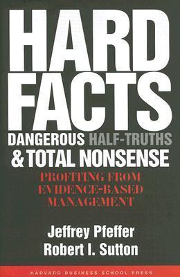 Hard Facts, Dangerous Half-Truths, and Total Nonsense cover