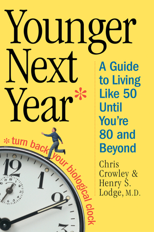 Book cover of Younger Next Year by Chris Crowley