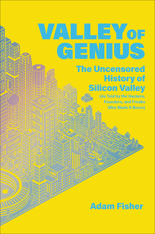 Book cover of Valley of Genius by Adam Fisher