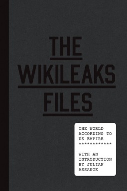 Book cover of The WikiLeaks Files by Julian Assange (introduction)