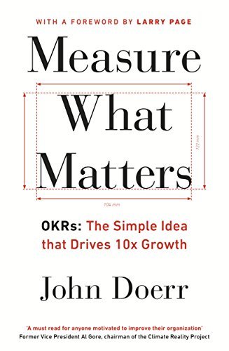 Book cover of Measure What Matters by John Doerr