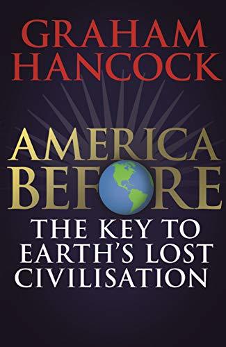 Book cover of America Before by Graham Hancock