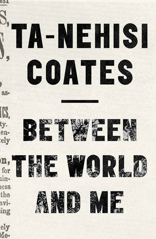 Book cover of Between the World and Me by Ta-Nehisi Coates