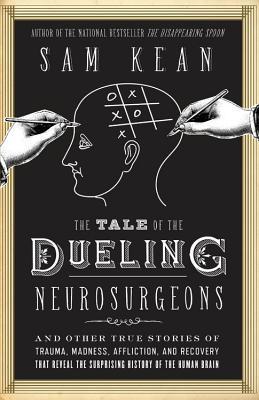 The Tale of the Dueling Neurosurgeons cover