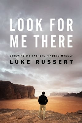 Book cover of Look for Me There by Luke Russert