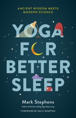 Book cover of Yoga for Better Sleep by Mark Stephens