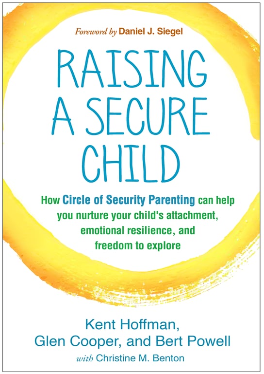 Book cover of Raising a Secure Child by Kent Hoffman