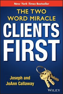 Book cover of Clients First by Joseph Callaway