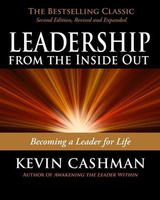 Book cover of Leadership from the Inside Out by Kevin Cashman