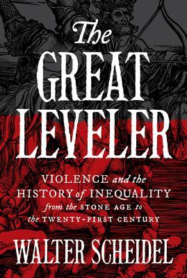 Book cover of The Great Leveler by Walter Scheidel