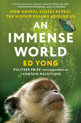 Book cover of An Immense World by Ed Yong