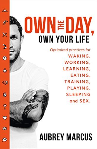 Book cover of Own the Day, Own Your Life by Aubrey Marcus