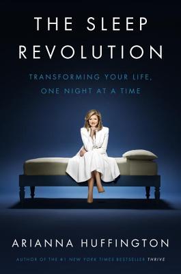 Book cover of The Sleep Revolution by Arianna Huffington