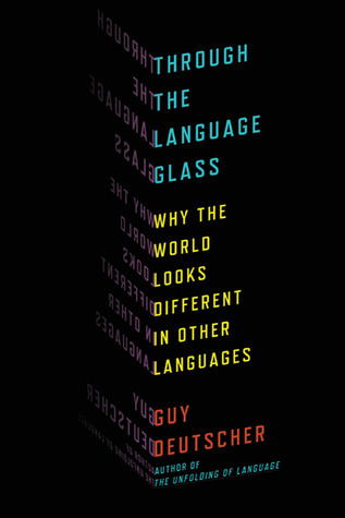 Book cover of Through the Language Glass by Guy Deutscher