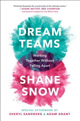 Book cover of Dream Teams by Shane Snow