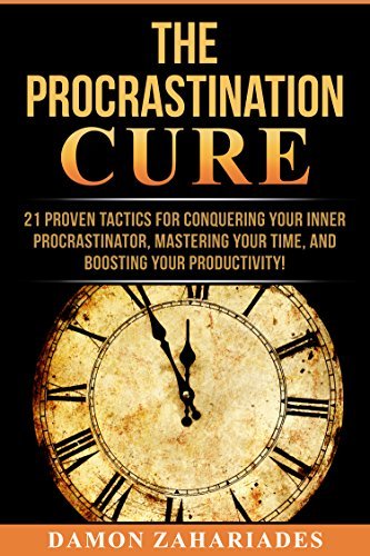 Book cover of The Procrastination Cure by Damon Zahariades