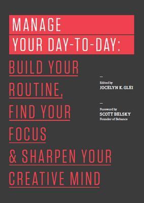 Book cover of Manage Your Day-To-Day by 99U