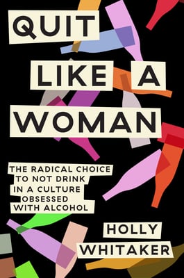 Book cover of Quit Like a Woman by Holly Whitaker