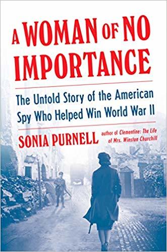 Book cover of A Woman of No Importance by Sonia Purnell