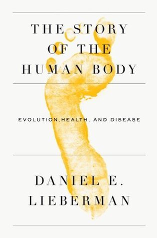 Book cover of The Story of the Human Body by Daniel Lieberman