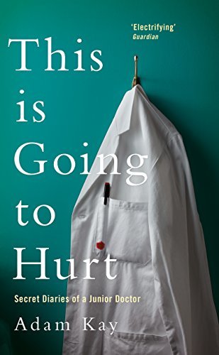 Book cover of This is Going to Hurt by Adam Kay