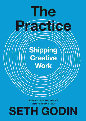 Book cover of The Practice by Seth Godin