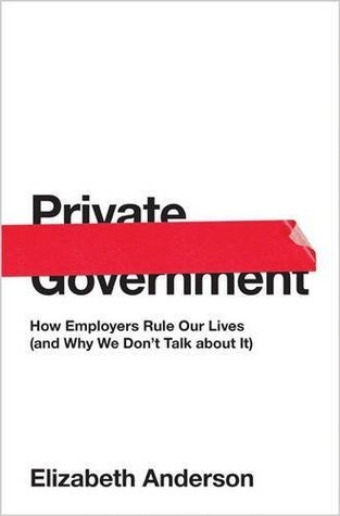 Book cover of Private Government by Elizabeth Anderson