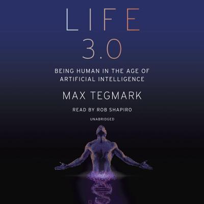 Book cover of Life 3.0 by Max Tegmark