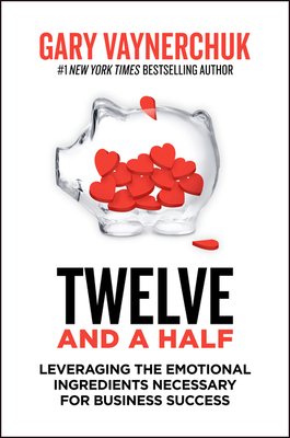 Book cover of Twelve and a Half by Gary Vaynerchuk