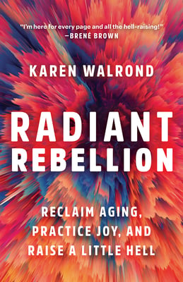 Book cover of Radiant Rebellion by Karen Walrond