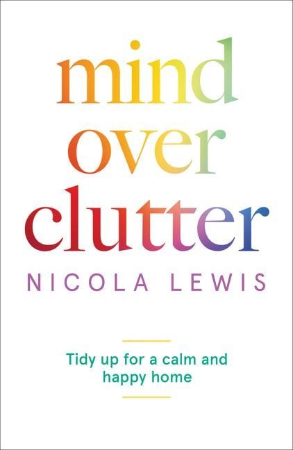 Book cover of Mind Over Clutter by Nicola Lewis