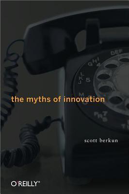 The Myths of Innovation cover