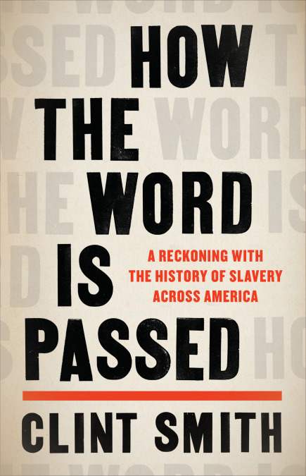 Book cover of How the Word Is Passed by Clint Smith