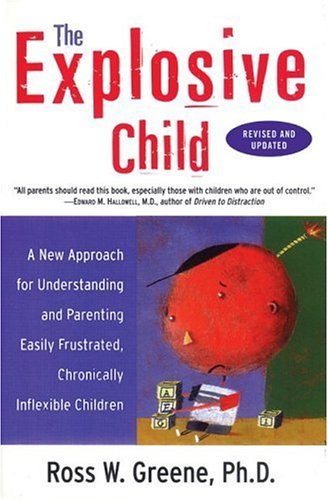 Book cover of The Explosive Child by Ross W. Greene