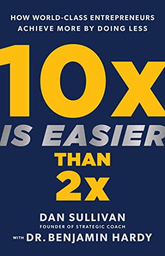 Book cover of 10x Is Easier Than 2x by Dan Sullivan