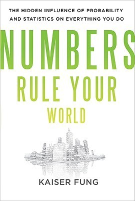 Book cover of Numbers Rule Your World by Kaiser Fung