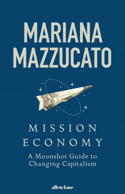 Book cover of Mission Economy by Mariana Mazzucato