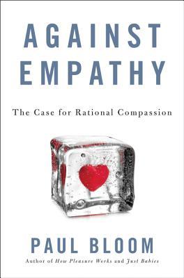 Book cover of Against Empathy by Paul Bloom