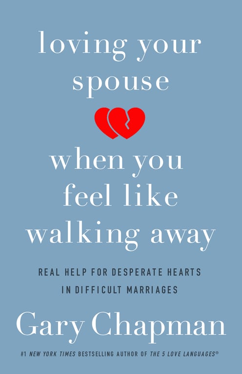 Book cover of Loving Your Spouse When You Feel Like Walking Away by Gary Chapman