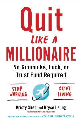 Book cover of Quit Like a Millionaire by Kristy Shen