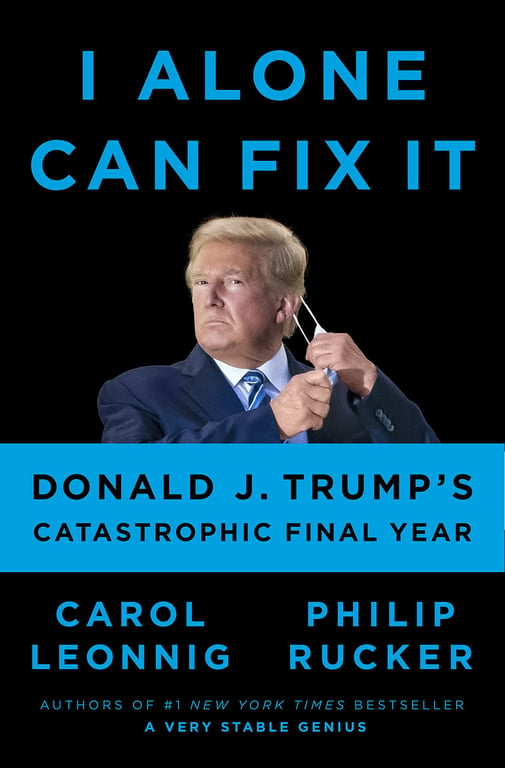 Book cover of I Alone Can Fix It by Carol Leonnig