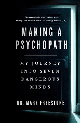 Book cover of Making a Psychopath by Mark Freestone