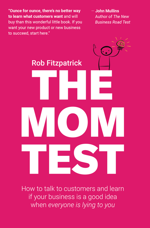 Book cover of The Mom Test by Rob Fitzpatrick