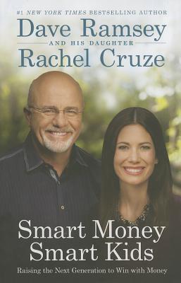 Book cover of Smart Money Smart Kids by Dave Ramsey