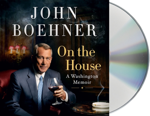 Book cover of On the House by John Boehner