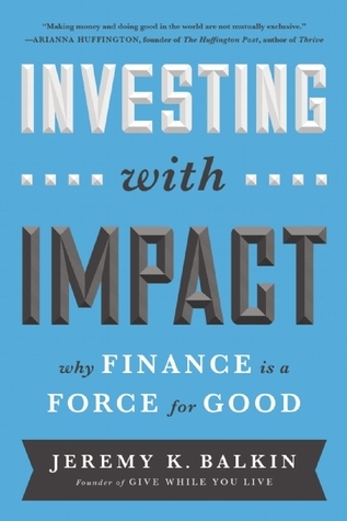 Book cover of Investing With Impact by Jeremy K. Balkin