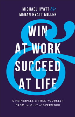 Book cover of Win at Work and Succeed at Life by Megan Hyatt Miller